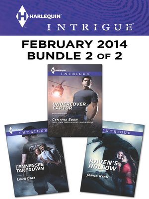 Harlequin Intrigue February 2014 - Bundle 2 of 2: Undercover Captor\Tennessee Takedown\Raven's Hollow - ebook